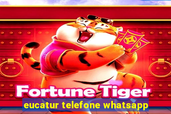 eucatur telefone whatsapp